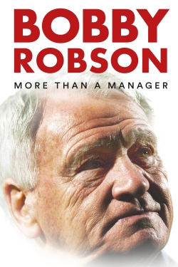 Watch Free Bobby Robson: More Than a Manager Movies Full HD Online