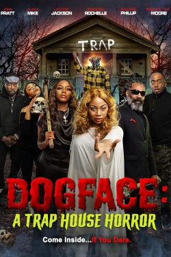 Watch Free Dogface: A Trap House Horror Movies Full HD Online