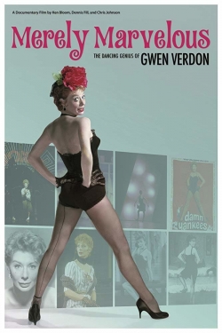 Watch Free Merely Marvelous: The Dancing Genius of Gwen Verdon Movies Full HD Online