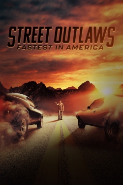 Watch Free Street Outlaws: Fastest In America Movies Full HD Online