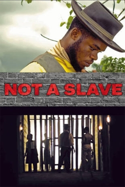 Watch Free Not a Slave Movies Full HD Online