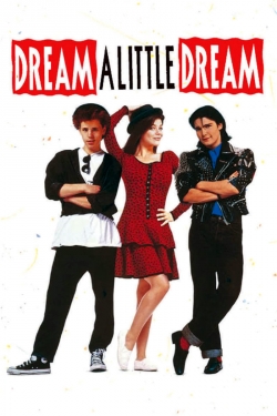 Watch Free Dream a Little Dream Movies Full HD Online