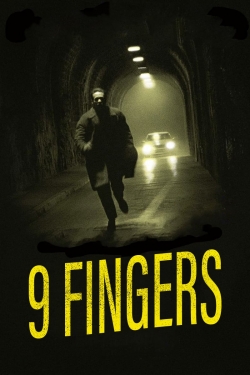 Watch Free 9 Fingers Movies Full HD Online