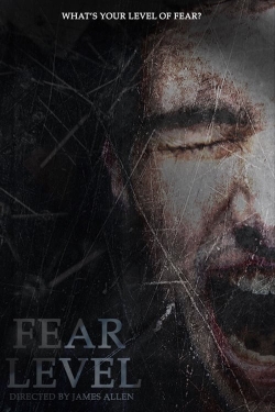 Watch Free Fear Level Movies Full HD Online