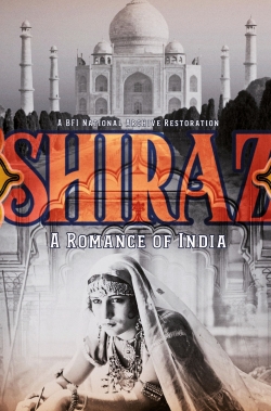 Watch Free Shiraz: A Romance of India Movies Full HD Online