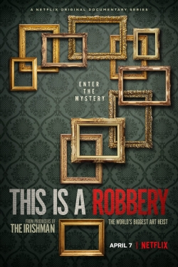 Watch Free This is a Robbery: The World's Biggest Art Heist Movies Full HD Online