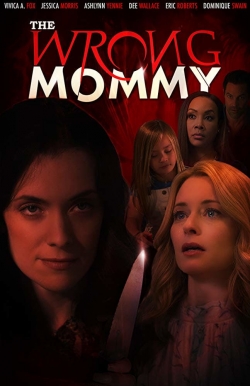 Watch Free The Wrong Mommy Movies Full HD Online