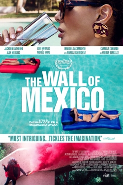 Watch Free The Wall of Mexico Movies Full HD Online