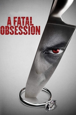 Watch Free A Fatal Obsession Movies Full HD Online