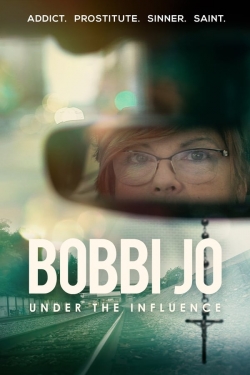 Watch Free Bobbi Jo: Under the Influence Movies Full HD Online