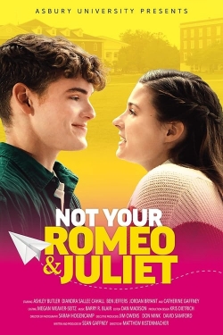 Watch Free Not Your Romeo & Juliet Movies Full HD Online