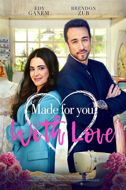 Watch Free Made for You with Love Movies Full HD Online