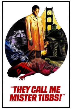 Watch Free They Call Me Mister Tibbs! Movies Full HD Online