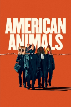 Watch Free American Animals Movies Full HD Online